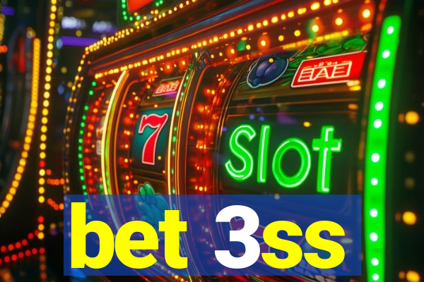 bet 3ss